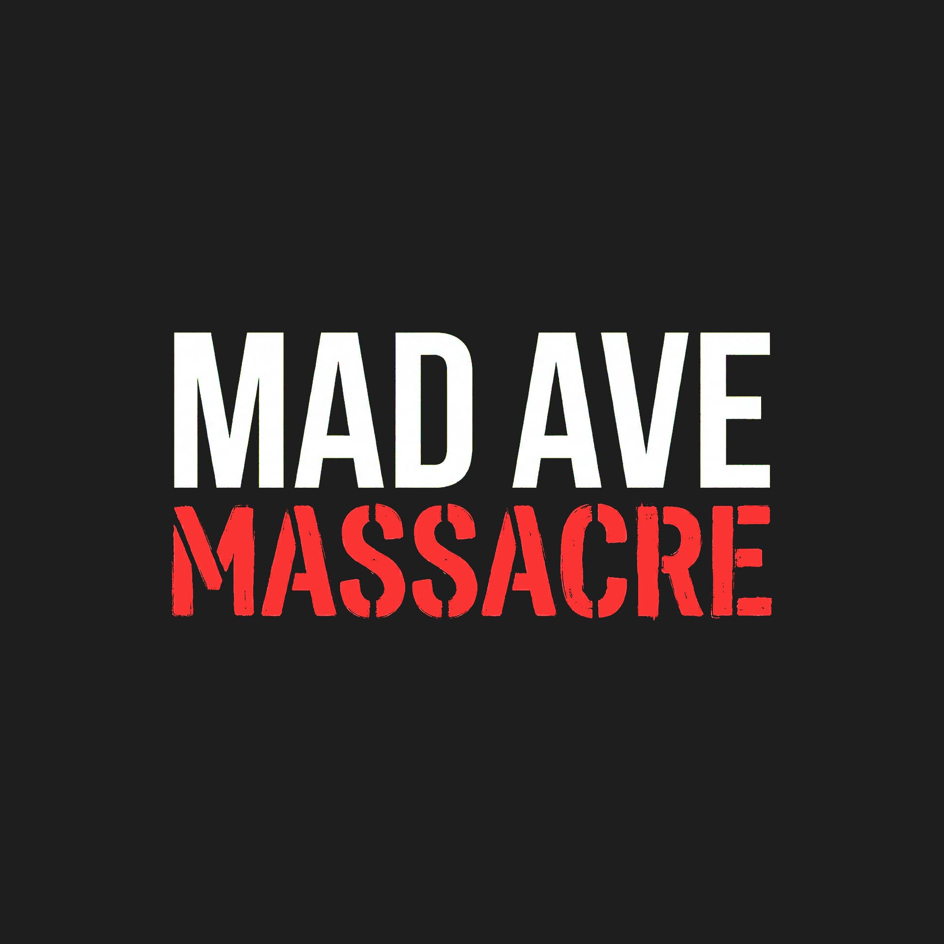 Mad Ave Massacre
