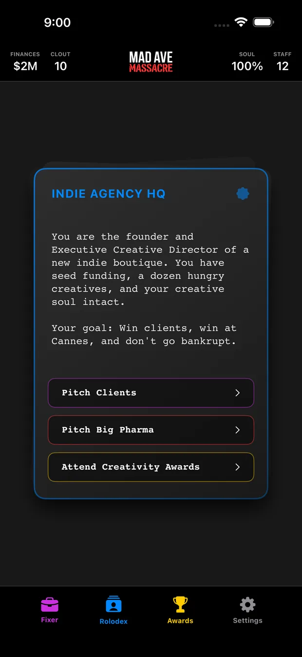 The Indie Agency HQ card: two million dollars, ten clout, one hundred percent soul, twelve staff, with buttons for Pitch Clients, Pitch Big Pharma and Attend Creativity Awards.